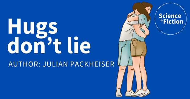 An image saying the title of the story "Hips don't lie" and author "Julian Packheiser". It also includes the logo of Science & Fiction and a picture of a hugging couple.